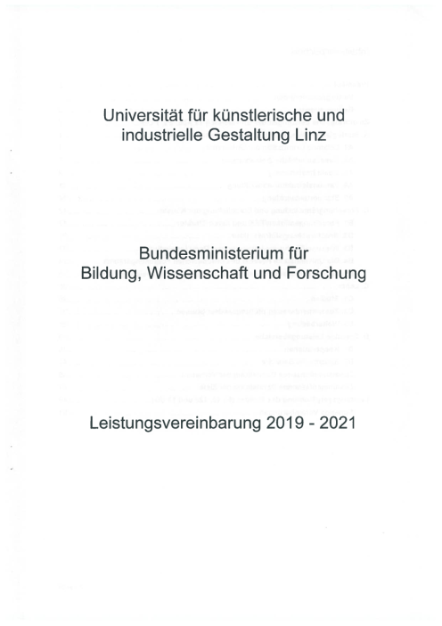 Leistungsvereinbarung 2019 2021 Universität für künstlerische und industrielle Gestaltung Linz