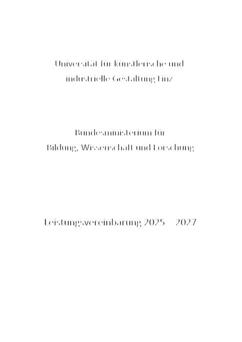 Leistungsvereinbarung 2025 2027 Universität für künstlerische und industrielle Gestaltung Linz