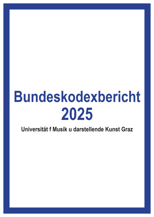 Bundeskodexbericht 2025 Universitaet f Musik u darstellende Kunst Graz