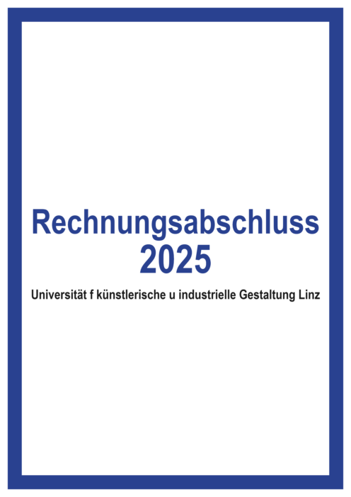 Rechnungsabschluss 2025 Universitaet f kuenstlerische u industrielle Gestaltung Linz